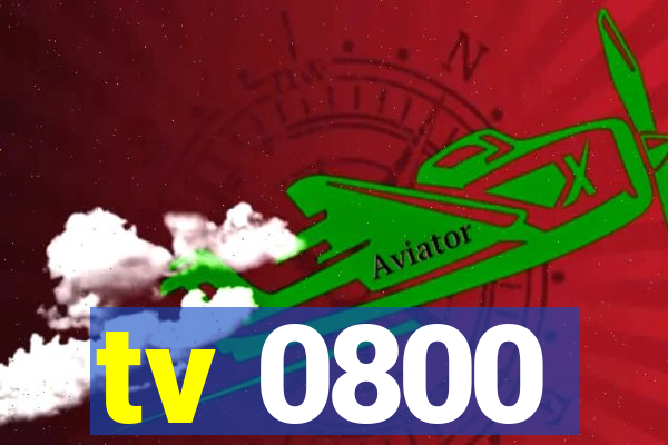 tv 0800